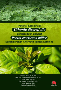 Potensi Kombinasi Tithonia diversifolia dengan Daun Alpukat Persea americana miller Sebagai Pakan Alternatif Ternak Kambing